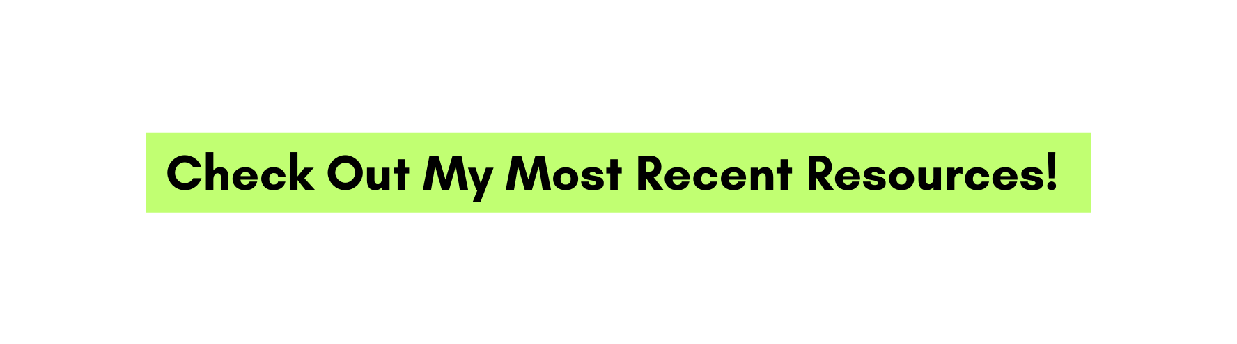 Check Out My Most Recent Resources